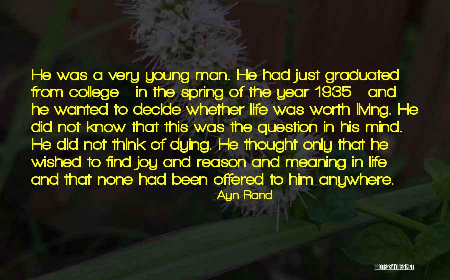 Life And Dying Young Quotes By Ayn Rand Life And Dying Young Quotes By Ayn Rand