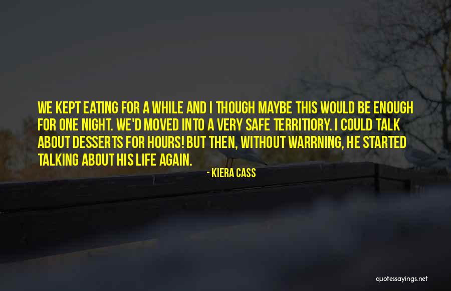 Life And Eating Quotes By Kiera Cass Life And Eating Quotes By Kiera Cass