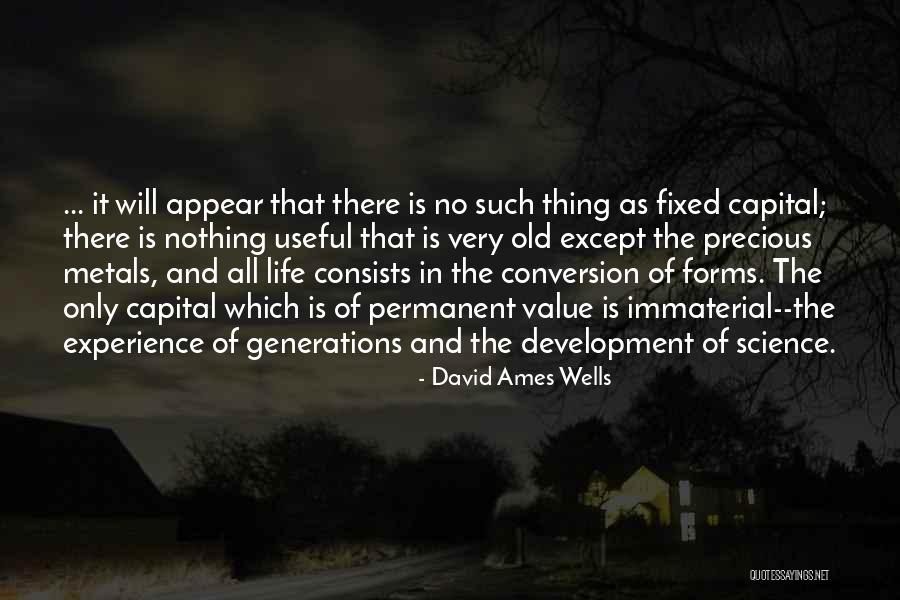 Life And Economics Quotes By David Ames Wells