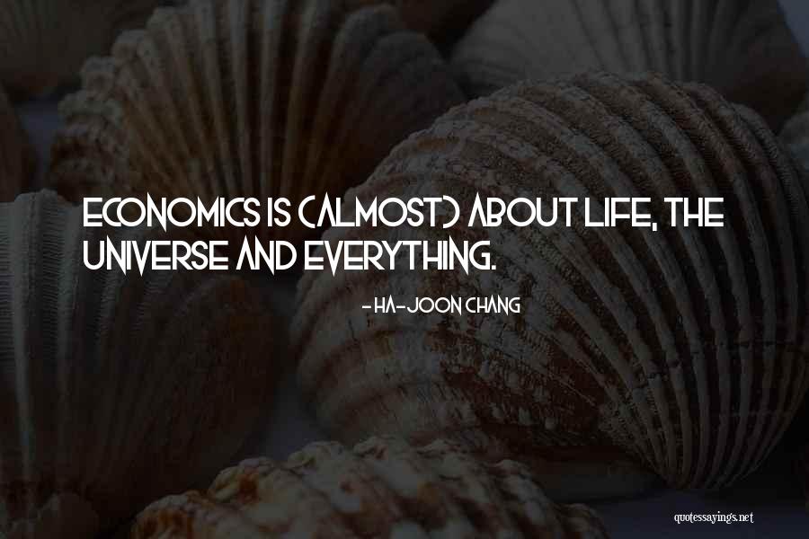 Life And Economics Quotes By Ha-Joon Chang Life And Economics Quotes By Ha-Joon Chang