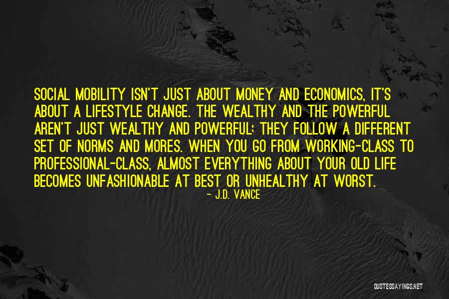 Life And Economics Quotes By J.D. Vance Life And Economics Quotes By J.D. Vance