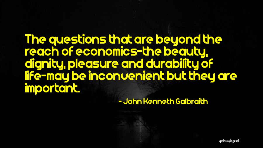 Life And Economics Quotes By John Kenneth Galbraith Life And Economics Quotes By John Kenneth Galbraith