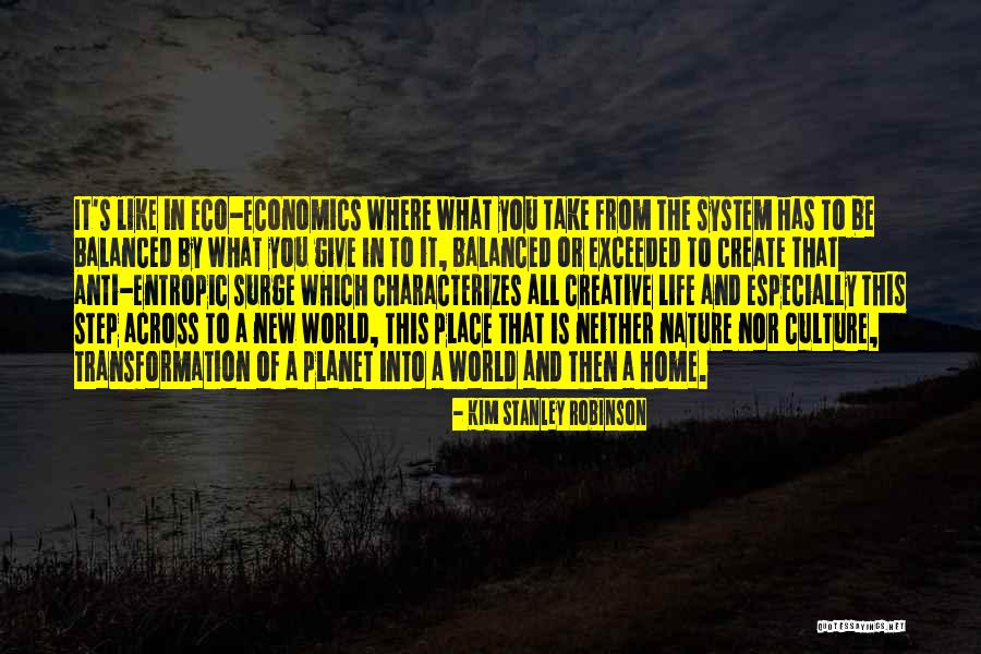 Life And Economics Quotes By Kim Stanley Robinson Life And Economics Quotes By Kim Stanley Robinson