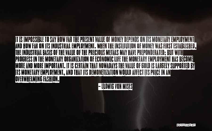 Life And Economics Quotes By Ludwig Von Mises