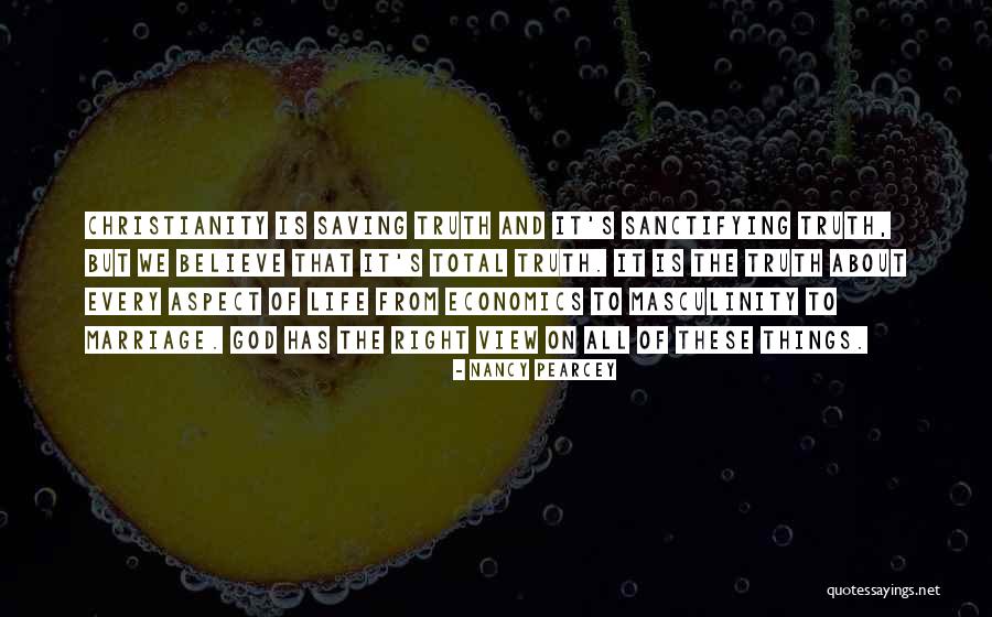 Life And Economics Quotes By Nancy Pearcey Life And Economics Quotes By Nancy Pearcey