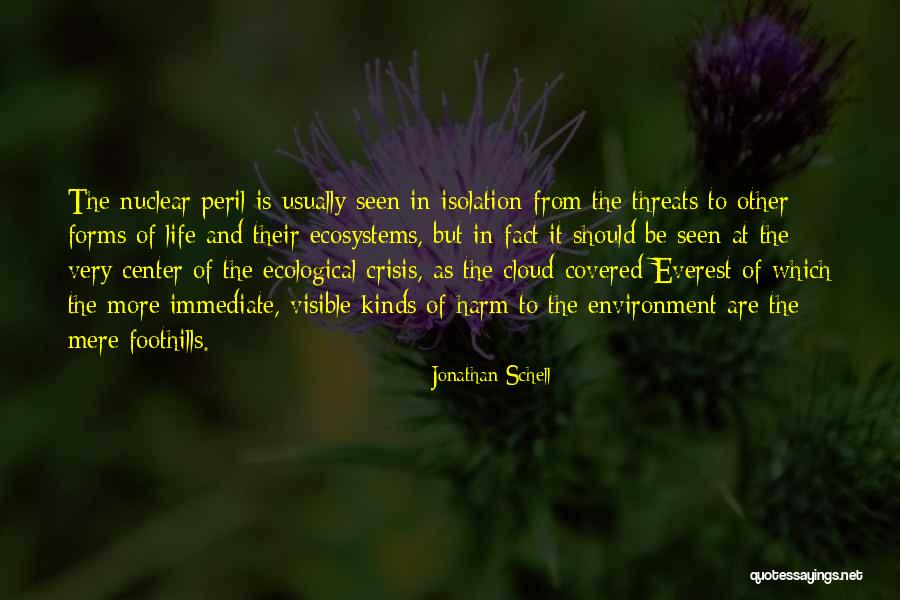 Life And Ecosystems Quotes By Jonathan Schell Life And Ecosystems Quotes By Jonathan Schell
