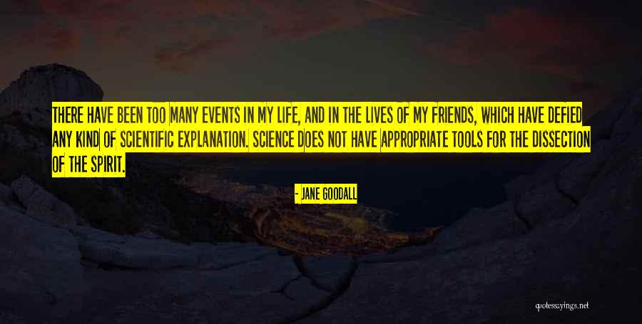 Life And Explanation Quotes By Jane Goodall