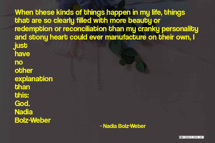 Life And Explanation Quotes By Nadia Bolz-Weber Life And Explanation Quotes By Nadia Bolz-Weber