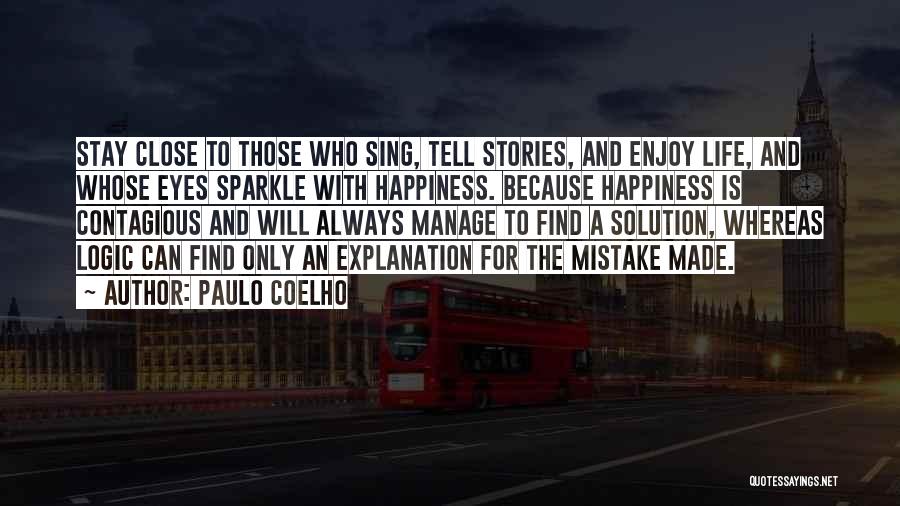 Life And Explanation Quotes By Paulo Coelho