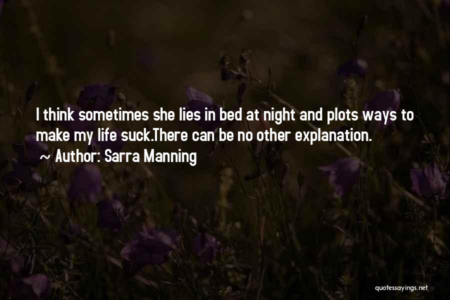 Life And Explanation Quotes By Sarra Manning