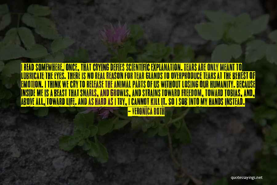 Life And Explanation Quotes By Veronica Roth Life And Explanation Quotes By Veronica Roth