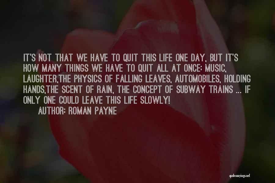 Life And Falling Leaves Quotes By Roman Payne