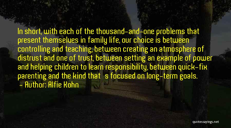 Life And Family Problems Quotes By Alfie Kohn