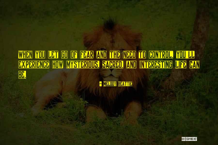 Life And Fear Quotes By Melody Beattie Life And Fear Quotes By Melody Beattie