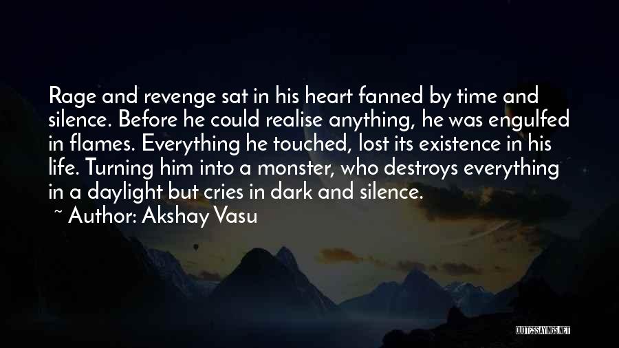 Life And Flames Quotes By Akshay Vasu