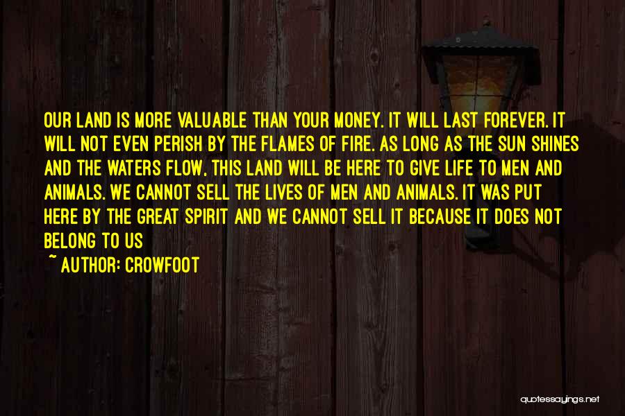 Life And Flames Quotes By Crowfoot