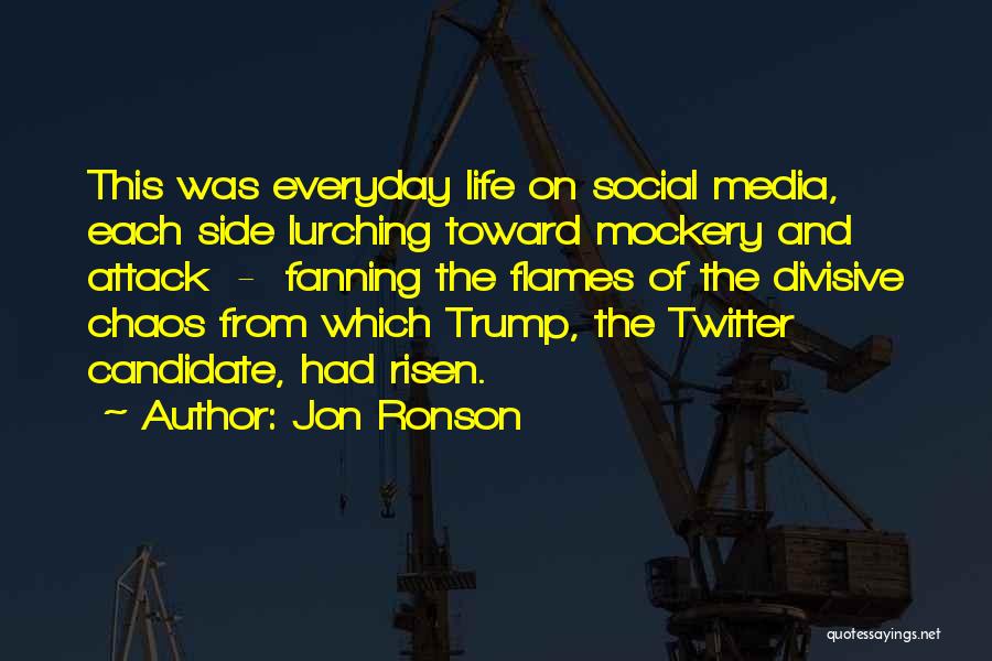 Life And Flames Quotes By Jon Ronson