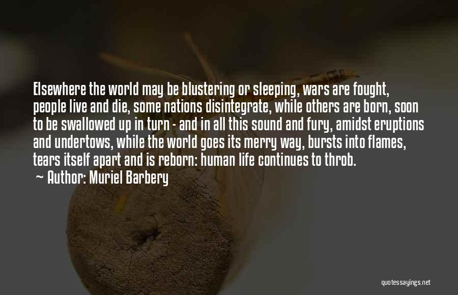Life And Flames Quotes By Muriel Barbery
