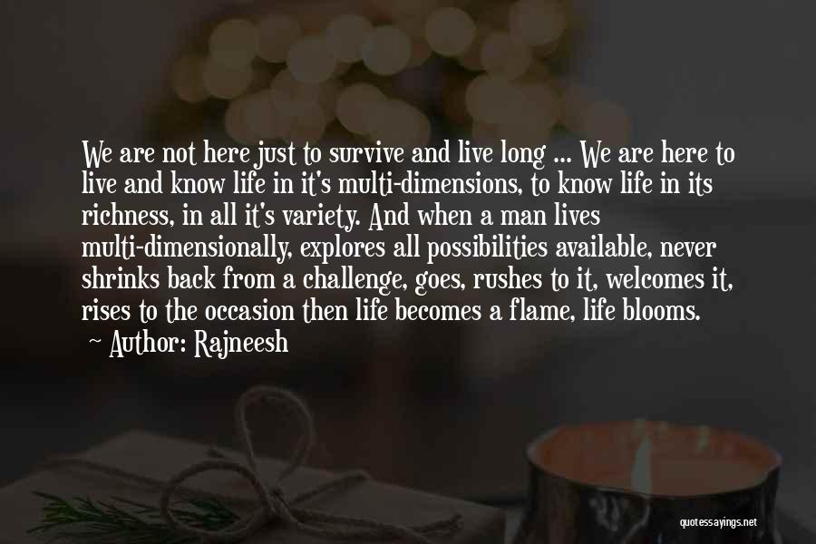 Life And Flames Quotes By Rajneesh