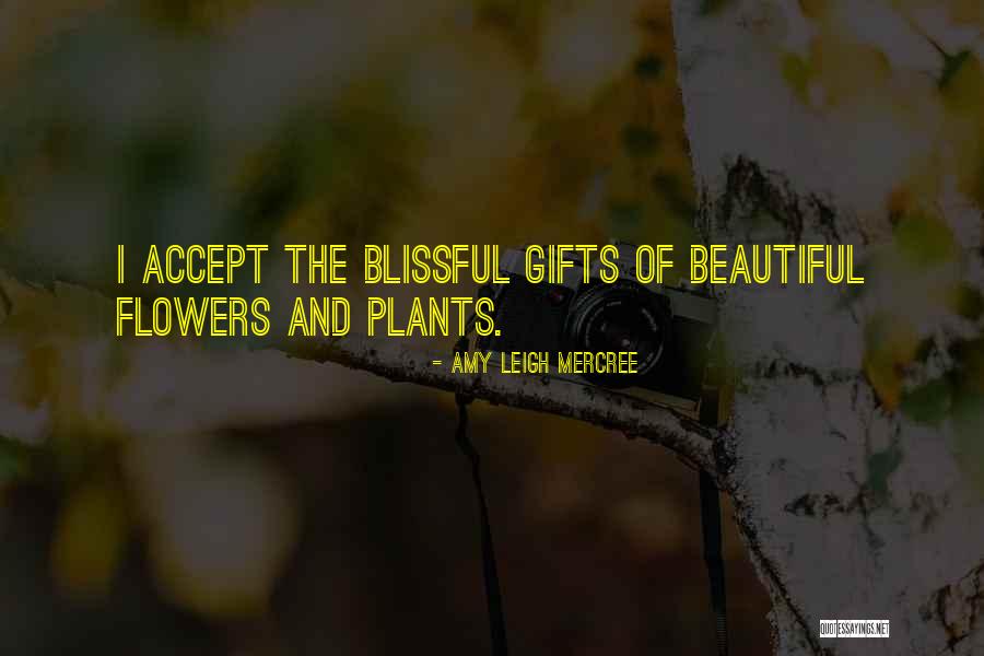 Life And Flowers Quotes By Amy Leigh Mercree Life And Flowers Quotes By Amy Leigh Mercree
