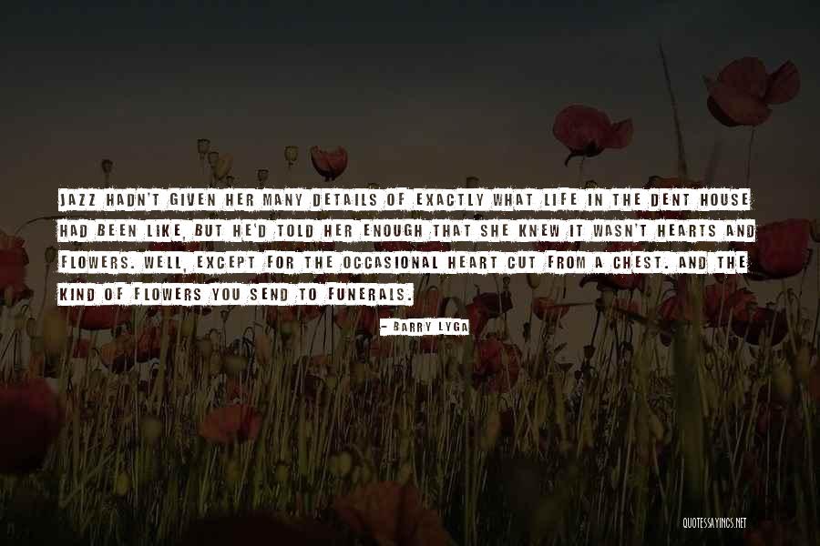 Life And Flowers Quotes By Barry Lyga Life And Flowers Quotes By Barry Lyga