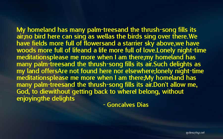 Life And Flowers Quotes By Goncalves Dias Life And Flowers Quotes By Goncalves Dias