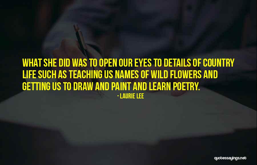 Life And Flowers Quotes By Laurie Lee Life And Flowers Quotes By Laurie Lee