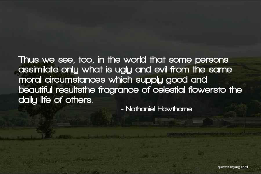 Life And Flowers Quotes By Nathaniel Hawthorne Life And Flowers Quotes By Nathaniel Hawthorne