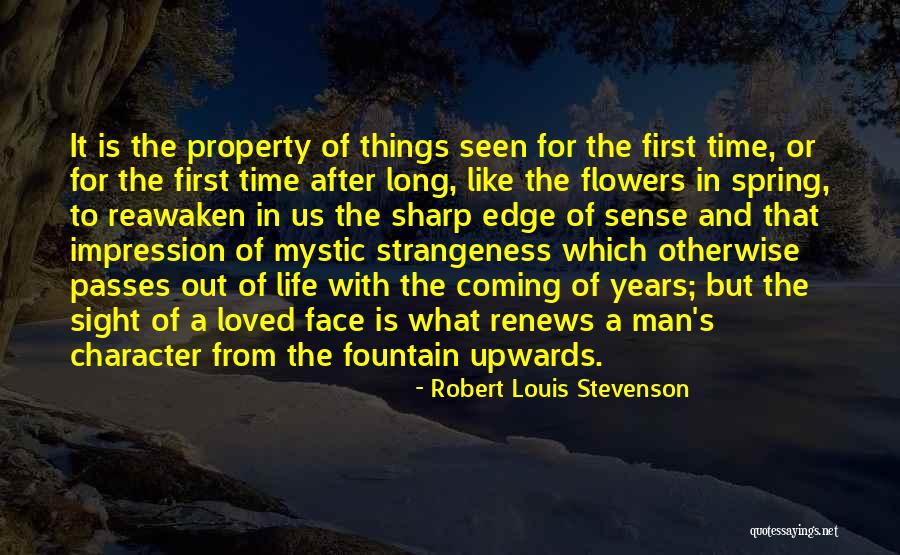 Life And Flowers Quotes By Robert Louis Stevenson Life And Flowers Quotes By Robert Louis Stevenson