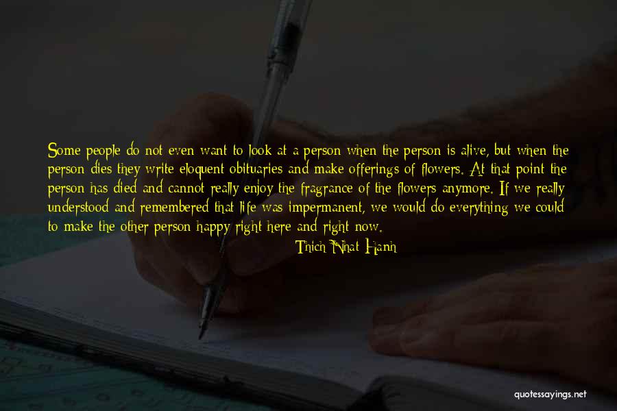Life And Flowers Quotes By Thich Nhat Hanh Life And Flowers Quotes By Thich Nhat Hanh