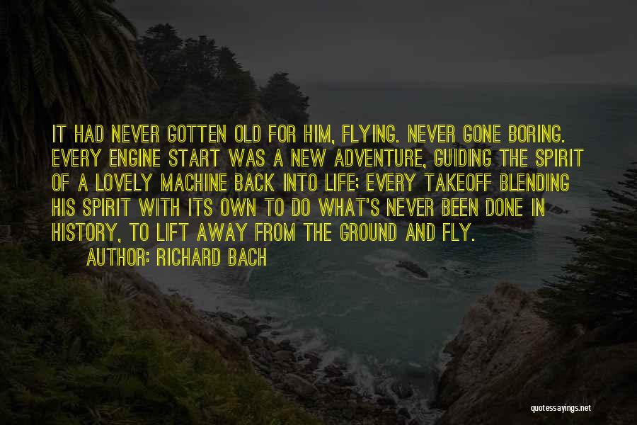 Life And Flying Away Quotes By Richard Bach