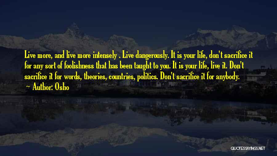 Life And Foolishness Quotes By Osho