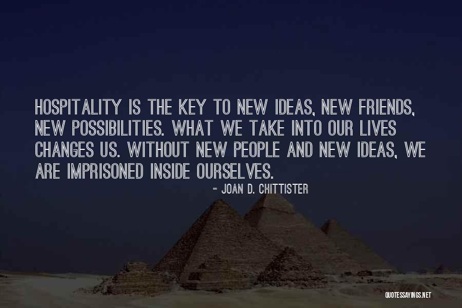 Life And Friends Changing Quotes By Joan D. Chittister