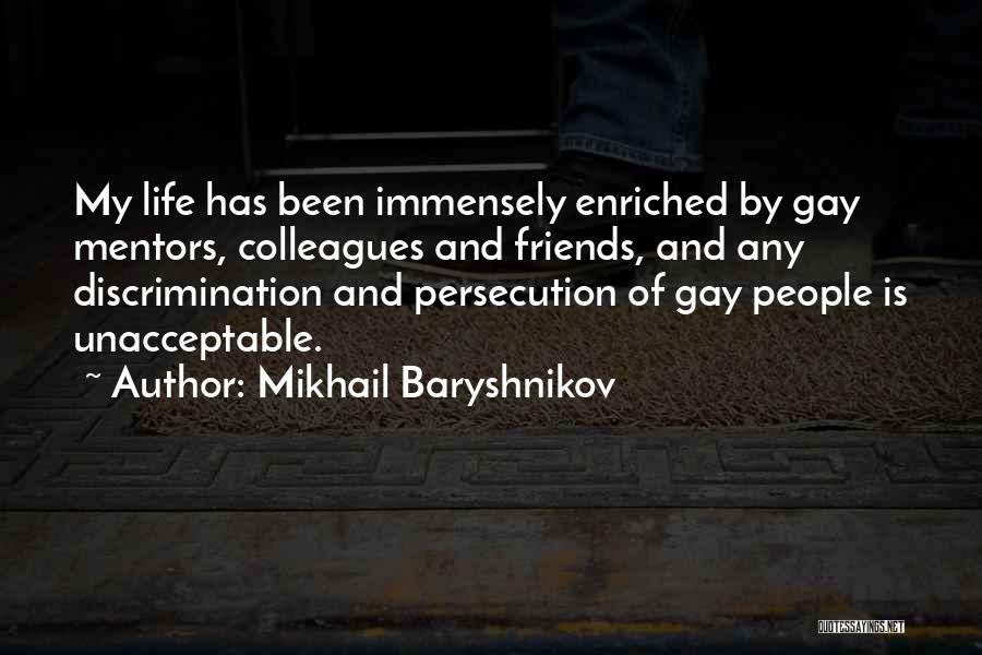 Life And Friends Quotes By Mikhail Baryshnikov