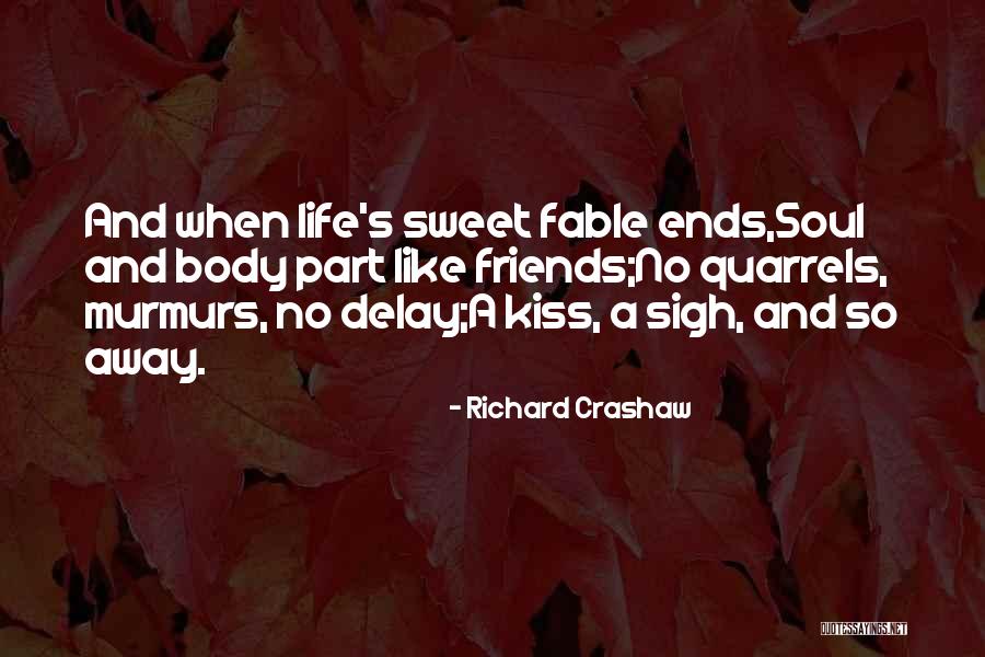 Life And Friends Quotes By Richard Crashaw