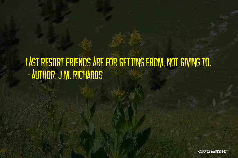 Life And Friendship Inspirational Quotes By J.M. Richards