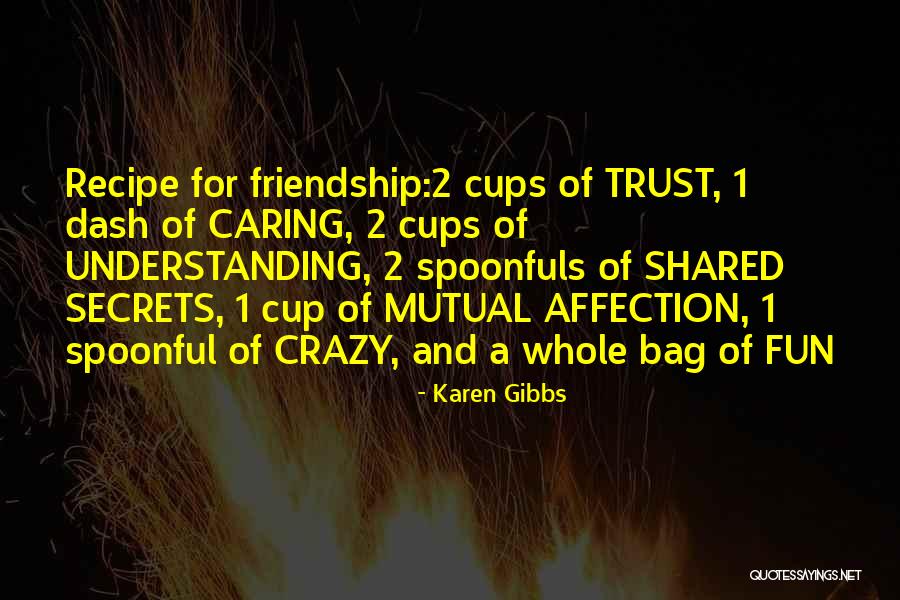 Life And Friendship Inspirational Quotes By Karen Gibbs