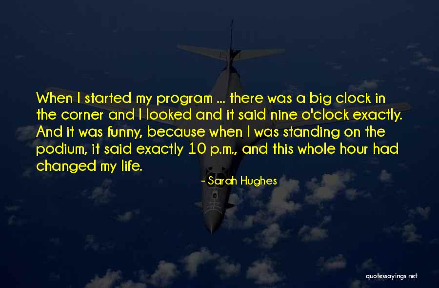 Life And Funny Quotes By Sarah Hughes