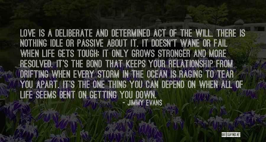 Life And Getting Stronger Quotes By Jimmy Evans