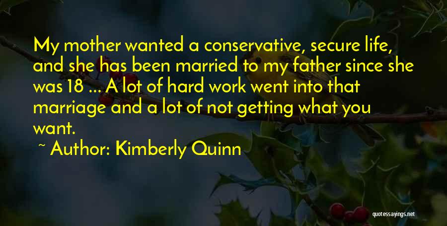 Life And Getting What You Want Quotes By Kimberly Quinn