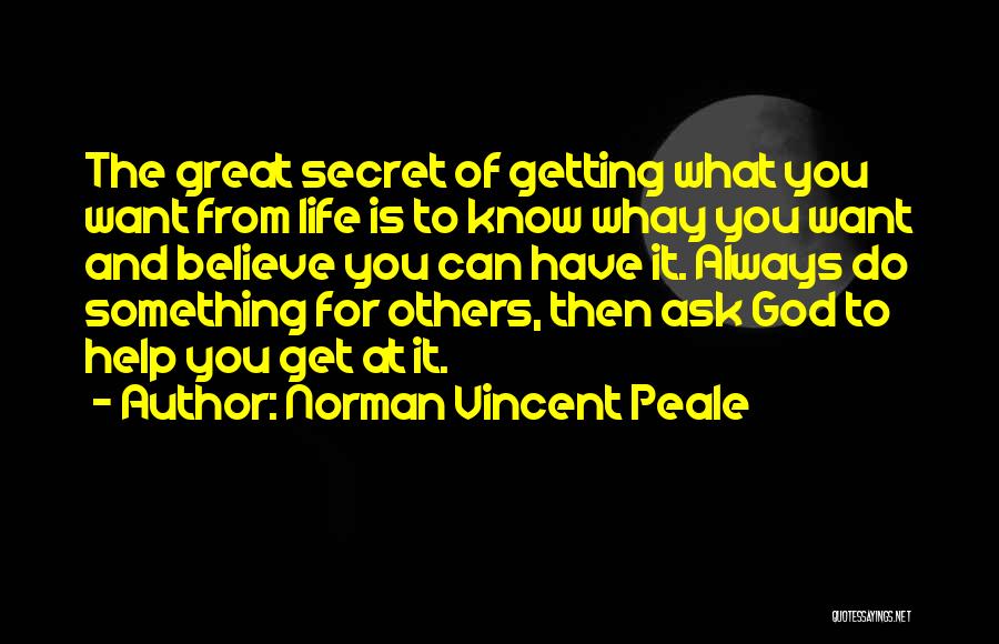 Life And Getting What You Want Quotes By Norman Vincent Peale