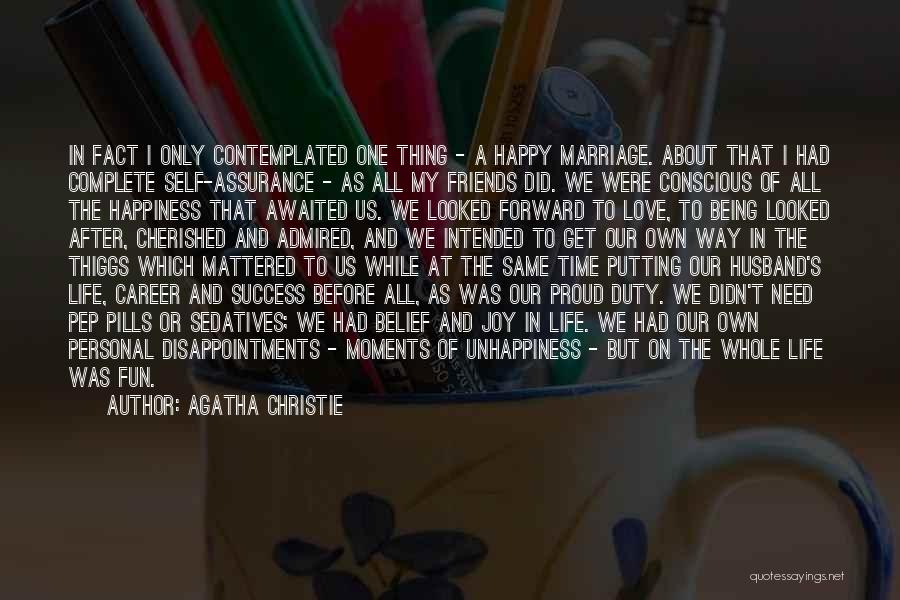 Life And Happiness And Success Quotes By Agatha Christie