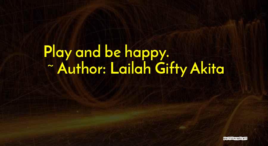 Life And Happiness Funny Quotes By Lailah Gifty Akita