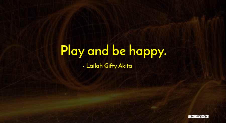 Life And Happiness Funny Quotes By Lailah Gifty Akita