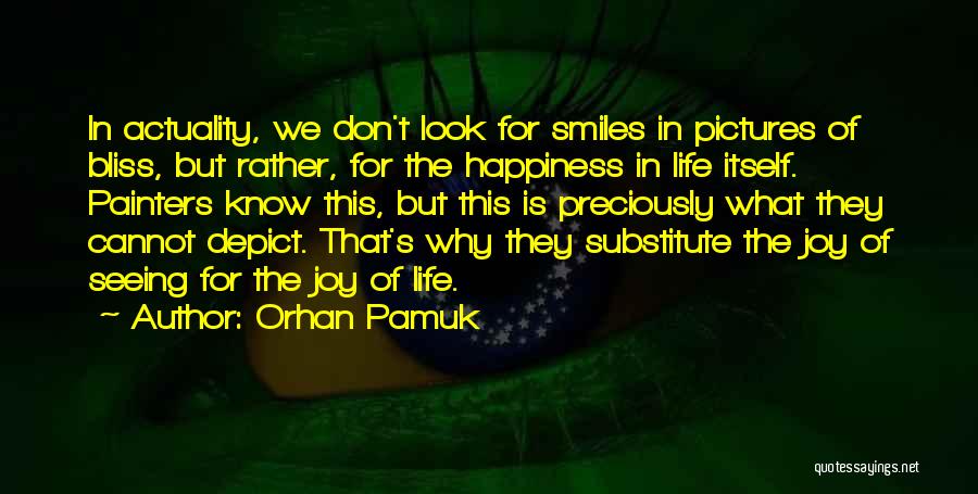 Life And Happiness With Pictures Quotes By Orhan Pamuk