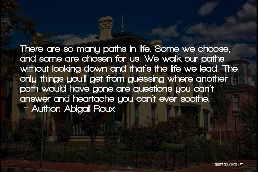 Life And Heartache Quotes By Abigail Roux