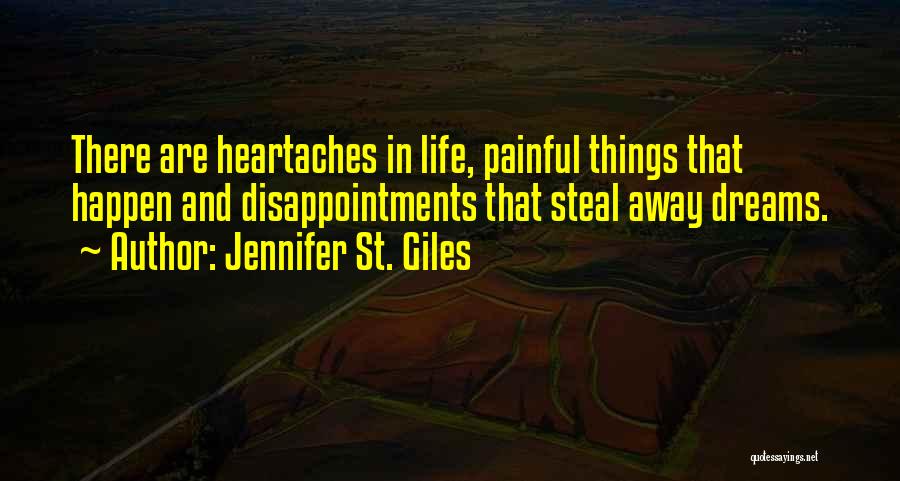 Life And Heartache Quotes By Jennifer St. Giles