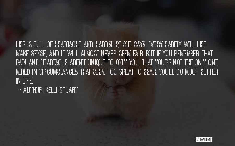 Life And Heartache Quotes By Kelli Stuart