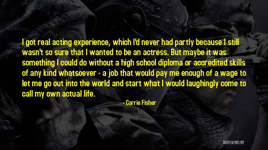 Life And High School Quotes By Carrie Fisher Life And High School Quotes By Carrie Fisher
