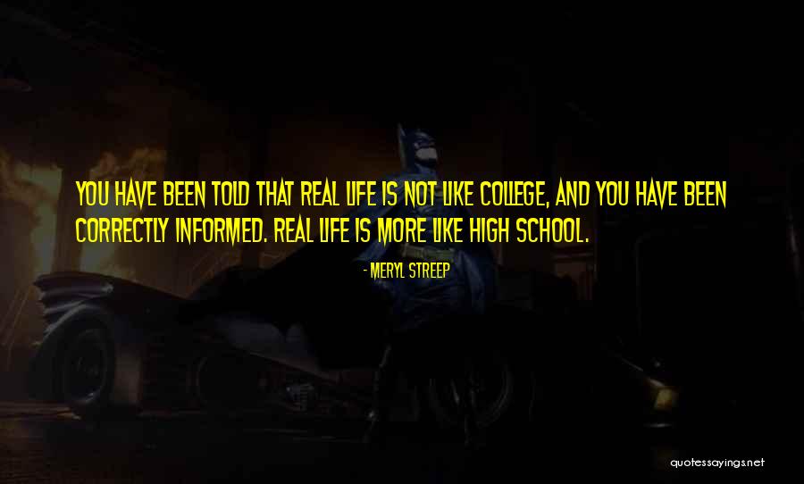 Life And High School Quotes By Meryl Streep Life And High School Quotes By Meryl Streep